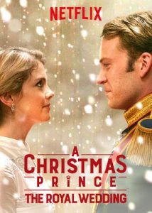 A Christmas Prince The Royal Wedding (2018) | Download Hollywood Movie