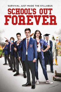 School’s Out Forever (2021) | Download Hollywood Movie