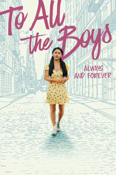 To All the Boys Ive Love Always and Forever (2021) | Download Hollywood Movie