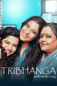 Tribhanga (2021) | Download Bollywood Movie