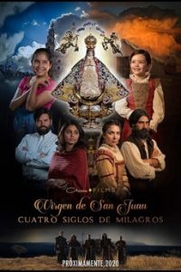 Our Lady of San Juan Four Centuries of Miracles (2021) | Download Spanish Movie