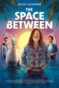 The Space Between (2021) | Download Hollywood Movie