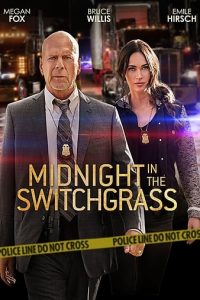 Midnight in the Switchgrass (2021) | Download Hollywood Movie