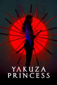 Yakuza Princess (2021) | Download Hollywood Movie