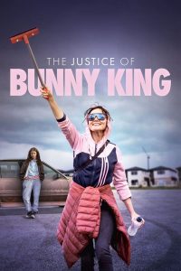 The Justice of Bunny King (2021) | Download Hollywood Movie
