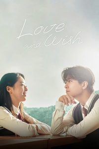 Love and Wish (Complete) | Korean Drama
