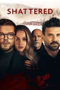 Shattered (2022) | Download Hollywood Movie