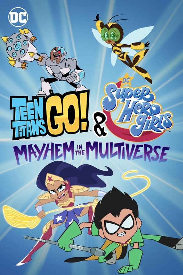 Teen Titans Go and DC Super Hero Girls: Mayhem in the Multiverse (2022) | Download Hollywood Movie
