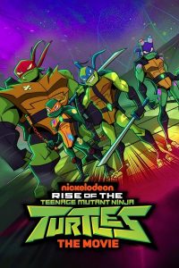 Rise of the Teenage Mutant Ninja Turtles (2022) | Download Hollywood Movie