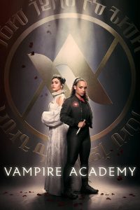 Vampire Academy S01 (Episode 10 Added) | TV Series