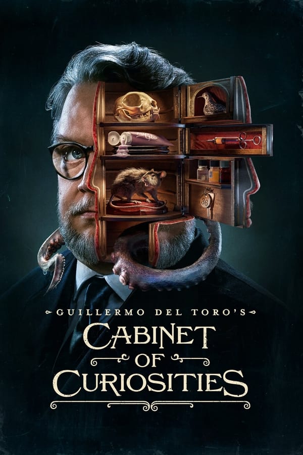 Guillermo del Toro’s Cabinet of Curiosities (Complete) | TV Series