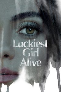 Luckiest Girl Alive (2022) | Download Hollywood Movie