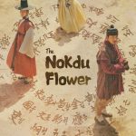 The Nokdu Flower ( K Drama )