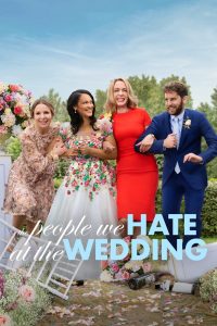 The People We Hate at the Wedding (2022) | Download Hollywood Movie