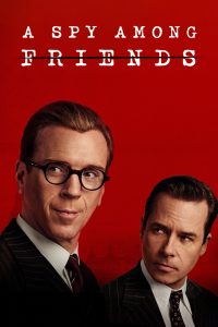 A Spy Among Friends (Complete) | TV Series