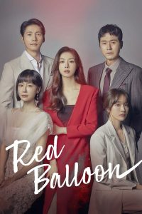 Red Balloon S01 (Episode 20 Added) | Korean Drama