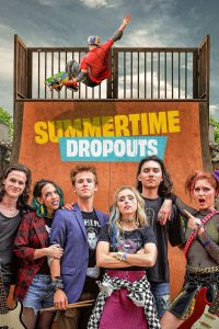 Summertime Dropouts (2022) | Download Hollywood Movie
