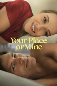 Your Place or Mine (2023) | Download Hollywood Movie