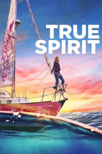 True Spirit (2023) | Download Hollywood Movie
