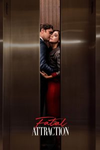 Fatal Attraction (Episode 7 & 8 Added) | TV Series