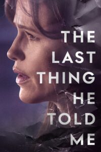 The Last Thing He Told Me S01 (Complete) | TV Series