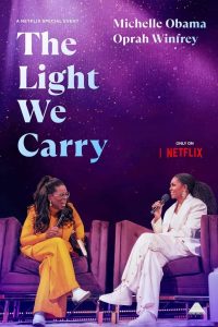 The Light We Carry: Michelle Obama and Oprah Winfrey (2022) | Download Documentary