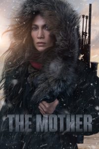 The Mother (2023) | Download Hollywood Movie