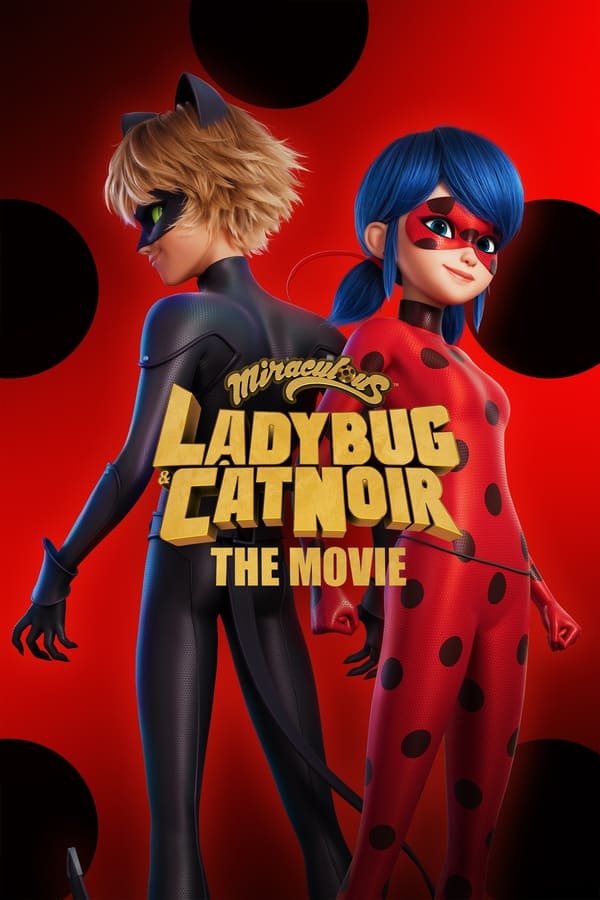 Miraculous: Ladybug & Cat Noir, The Movie (2023) | Download Hollywood Movie