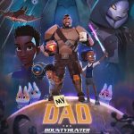 My Dad the Bounty Hunter ( TV Series )