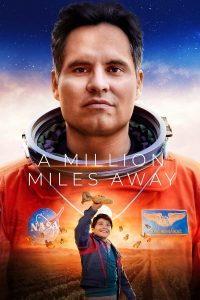 A Million Miles Away (2023) | Download Hollywood Movie