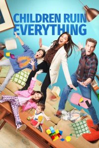 Children Ruin Everything S03 (Episode 10 Added) | TV Series