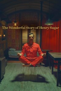 The Wonderful Story of Henry Sugar (2023) | Download Hollywood Movie