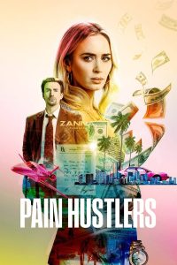 Pain Hustlers (2023) | Download Hollywood Movie