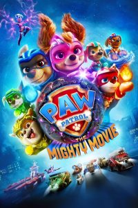 PAW Patrol: The Mighty (2023) | Download Hollywood Movie