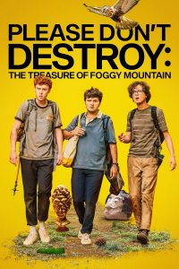Please Don’t Destroy: The Treasure on Foggy Mountain (2023) | Download Hollywood Movie