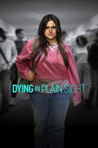 Dying in Plain Sight (2024) | Download Hollywood Movie