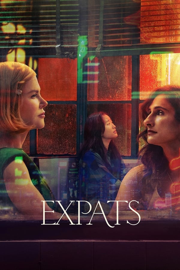 Expats S01 (Episode 6 Added) | TV Series