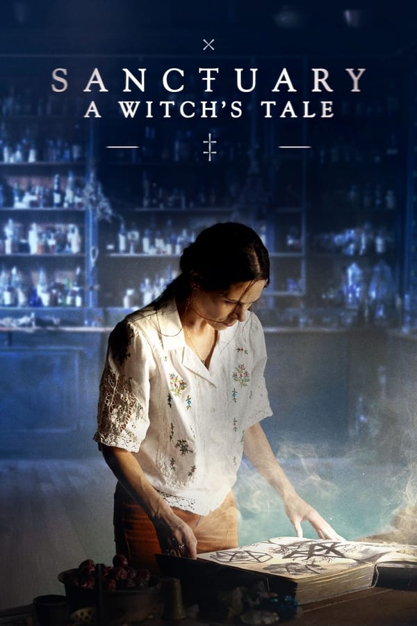 Sanctuary: A Witch’s Tale S01 (Episode 7 Added) | TV Series