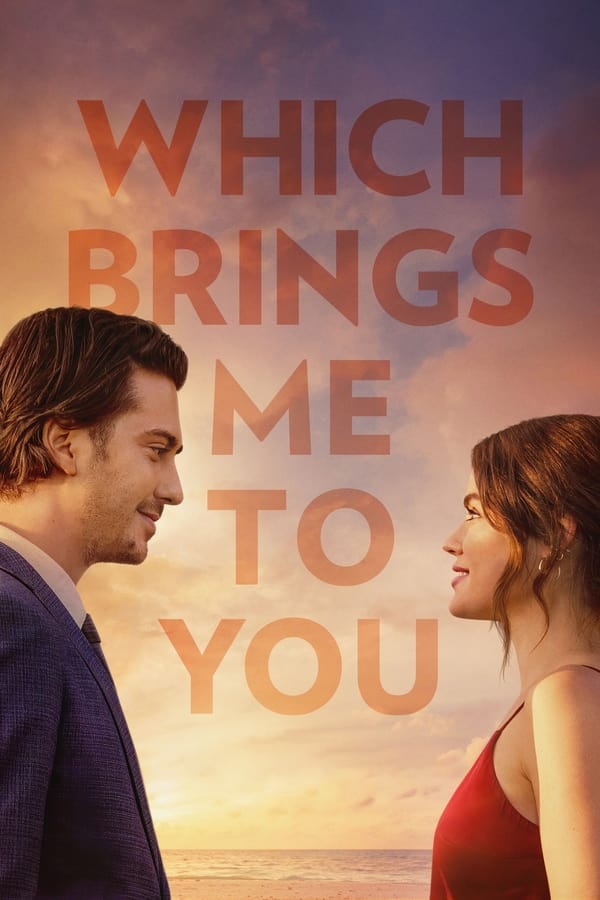 Which Brings Me to You (2024) | Download Hollywood Movie