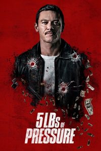 5lbs of Pressure (2024) | Download Hollywood Movie