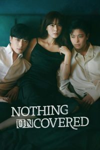 Nothing Uncovered S01 (Complete) | Korean Drama