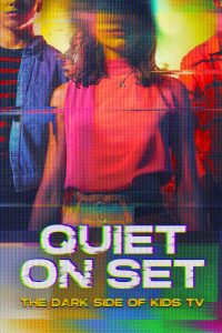 Quiet on Set: The Dark Side of Kids TV S01 (Complete) | TV Series