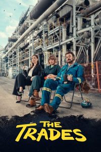 The Trades S01 (Episodes 3 Added) | TV Series