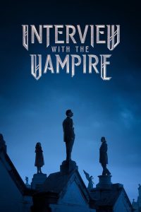 Interview with the Vampire S02 (Episode 8 Added) | TV Series