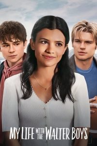 My Life With the Walter Boys S01 (Complete) | TV Series