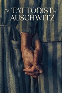 The Tattooist of Auschwitz S01 (Complete) | TV Series