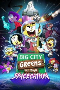Big City Greens the Movie: Spacecation (2024) | Download Hollywood Movie