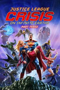 Justice League: Crisis on Infinite Earths Part Three (2024) | Download Hollywood Movie
