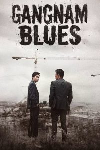 Gangnam Blues (2015) | Download Korean Movie