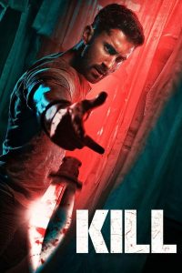 Kill (2024) | Download Indian Movie